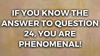 Are You Intelligent Enough For This Trivia Quiz?