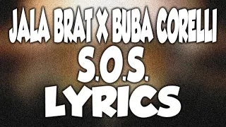 Jala Brat & Buba Corelli - S.O.S. (Lyrics)