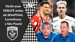 "PODE TER CERTEZA! VOCÊ VAI VER! O Corinthians contra o São Paulo vai..." VEJA DEBATE sobre a SEMI!