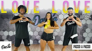 Vídeo Aula - Love, Love - Melody, Naldo Benny feat Matheus Alves - Dan-Sa (Coreografia)