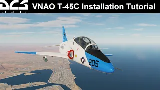 VNAO T-45C Installation Tutorial