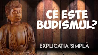 Budism; Ce este budismul; Explicația simplă