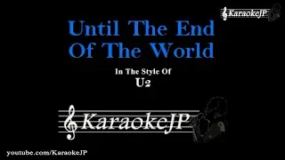 Until The End Of The World (Karaoke) - U2