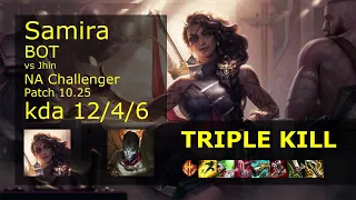 Samira ADC vs Jhin - NA Challenger 12/4/6 Patch 10.25 Gameplay