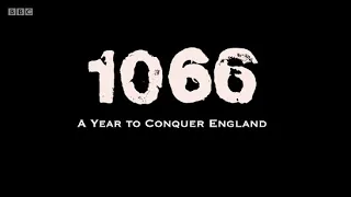 1066: A Year to Conquer England - Episode 1 (BBC)