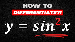 How to Differentiate sin^2 (x) ?