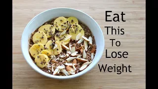 Eat This To Lose Weight - Oats Recipe For Weight Loss - Skinny Breakfast Recipes