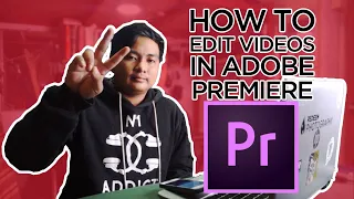 HOW TO EDIT VIDEOS IN ADOBE PREMIERE PRO | PAANO MAG EDIT NG VIDEO | DAVID MANLAPIG