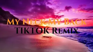 Turkish Remix-My neck My back (TIKTOK Remix)
