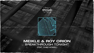 Meikle, Roy Orion & Chad Kowal - Breakthrough Tonight [FREE DOWNLOAD]