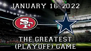 San Francisco 49ers vs. Dallas Cowboys (January 16, 2022) - The Greatest (Playoff) Game