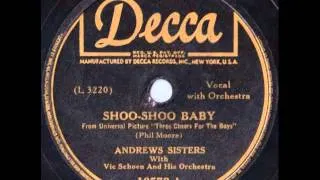 Andrews Sisters. (Vic Schoen Orch.). Shoo-Shoo Baby (Decca 18572, 1943)