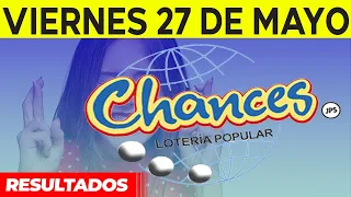 Sorteo Loteria popular Chances del viernes 27 de mayo del 2022