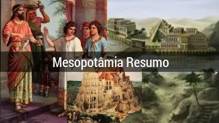 Mesopotâmia - Sumérios, Acádios, Amoritas Assírios e Caldeus.