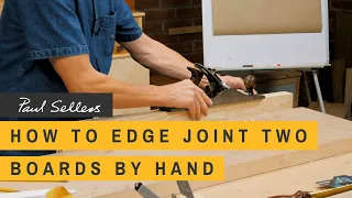 How to Edge Joint Two Boards by Hand | Paul Sellers