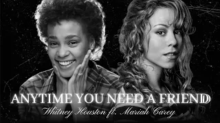 [AI] Anytime You Need a Friend - Whitney Houston ft. Mariah Carey
