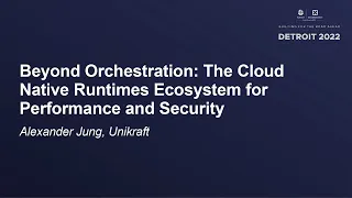Beyond Orchestration: The Cloud Native Runtimes Ecosystem for Performance and... - Alexander Jung
