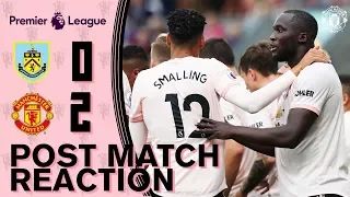 Smalling, Lukaku & Fellaini Delighted with Burnley Win | Burnley 0-2 Manchester United | Post Match