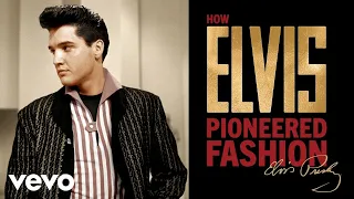 Elvis Presley - How Elvis Pioneered Fashion