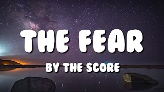The Fear - The Score (Lyrics)