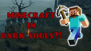 Can You Beat Dark Souls as Steve from Minecraft?