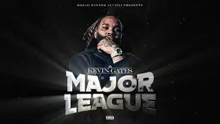 Kevin Gates - Major League (Official Audio)