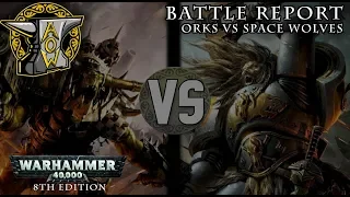 Warhammer 40k Battle Report: Orks vs Space Wolves