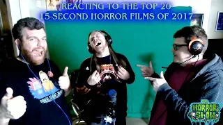 Top 20 15-Second Horror Films of 2017 Reaction - The Horror Show