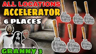 All Location of Accelerator in granny 3 | How To find Accelerator In Granny 3