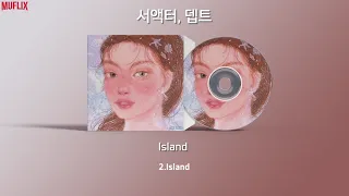 서액터, 뎁트 - Island [Full Album]