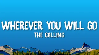 The Calling - Wherever You Will Go (Lyrics)