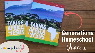 Generations Homeschool Review: Taking Africa for Jesus