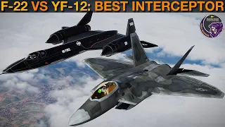 F-22 vs YF-12A: Which Is the best interceptor? (WarGames 18) | DCS