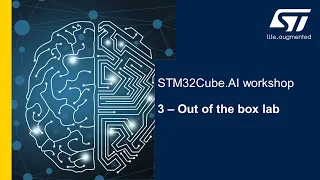 STM32Cube.AI workshop - 3 Out of the box lab