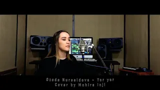 Mohira Inji Cover  Ozoda Nursaidova-Yor yor