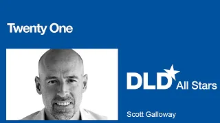 Twenty One (Scott Galloway) | DLD All Stars