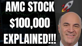 🔥 AMC STOCK $100,000 EXPLAINED!!! HUGE AMC PREDICTION!!! 🚀