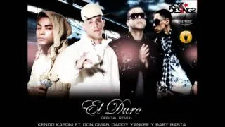 El Duro (Official Remix) - Kendo Kaponi Ft. Don Omar, Daddy Yankee y Baby Rasta