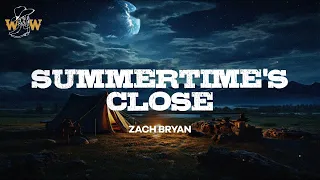 Zach Bryan - Summertime's Close (Lyrics)