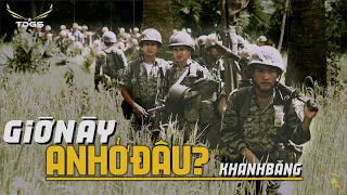 Cảm Nhận Ca Khúc "GIỜ NÀY ANH Ở ĐÂU" (Khánh Băng) | Chút Hoài Niệm Về Quân Trường Của Lính Ngày Xưa