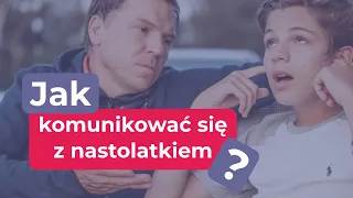 Jak komunikować się z nastolatkiem?