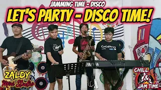 LET'S PARTY - DISCO TIME!  - D' RAKITEERZ & AZTRASINO BAND JAM AT ZALDY MINI STUDIO