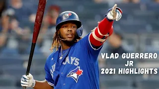 Vlad Guerrero Jr 2021 MLB Highlights