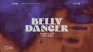 Imanbek & BYOR – Belly Dancer (LUM!X Remix) [Official Audio]