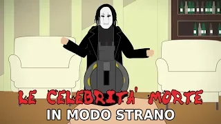 Le celebrità morte in modo strano