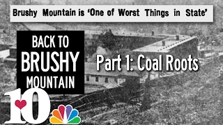 Back to Brushy Mountain part 1: Prison's Coal Roots