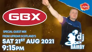 DJ Bairdy: GBX Mix on Clyde 1 - Sat 21st Aug 2021