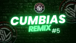 CUMBIAS REMIX #5 - DJ VALEN SANTILLAN🎧💥