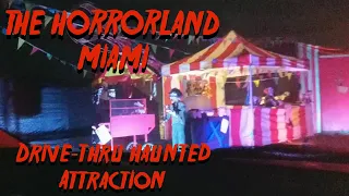 Horrorland Miami- South Florida's First Drive-Thru Haunted Attratction!