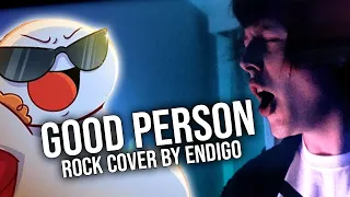 GOOD PERSON (TheOdd1sOut Ft. Roomie) | Rock Cover/Remix by Endigo